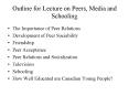 Outline for Lecture on Peers, Media and Schooling PowerPoint PPT Presentation
