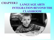 LANGUAGE ARTS INTEGRATION BEYOND THE CLASSROOM