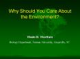 Why Should You Care About the Environment PowerPoint PPT Presentation