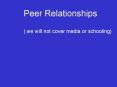 Peer Relationships PowerPoint PPT Presentation