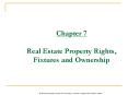 Chapter 7 Real Estate Property Rights, Fixtures and Ownership PowerPoint PPT Presentation