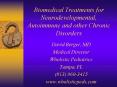 Biomedical Treatments for Neurodevelopmental, Autoimmune and other Chronic Disorders PowerPoint PPT Presentation