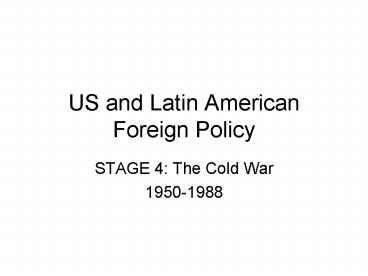 US and Latin American Foreign Policy
