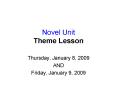 Novel Unit Theme Lesson PowerPoint PPT Presentation