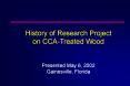 History of Research Project on CCA-Treated Wood  Presented May 6, 2002 Gainesville, Florida PowerPoint PPT Presentation