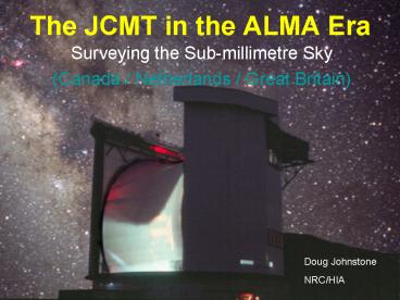 The JCMT in the ALMA Era