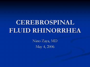 CEREBROSPINAL FLUID RHINORRHEA