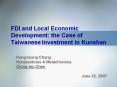 FDI and Local Economic Development: the Case of Taiwanese Investment in Kunshan PowerPoint PPT Presentation