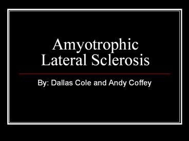 Amyotrophic Lateral Sclerosis