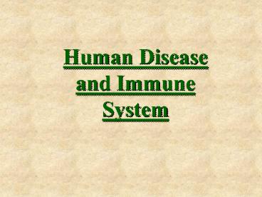 Human Disease and Immune System presentation | free to view