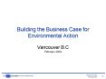 Building the Business Case for Environmental Action Vancouver B.C February 2004 PowerPoint PPT Presentation
