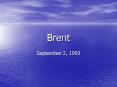 Brent PowerPoint PPT Presentation