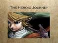 The Heroic Journey PowerPoint PPT Presentation
