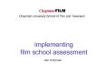 implementing film school assessment PowerPoint PPT Presentation