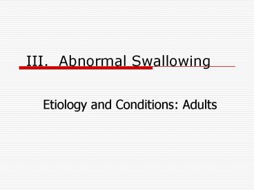 III. Abnormal Swallowing