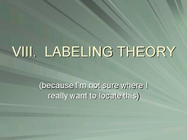 VIII. LABELING THEORY