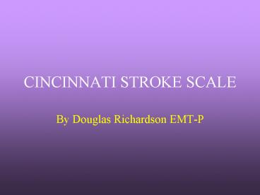 CINCINNATI STROKE SCALE