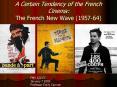 A Certain Tendency of the French Cinema: The French New Wave 195764 PowerPoint PPT Presentation