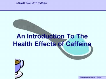 An Introduction To The Health Effects of Caffeine
