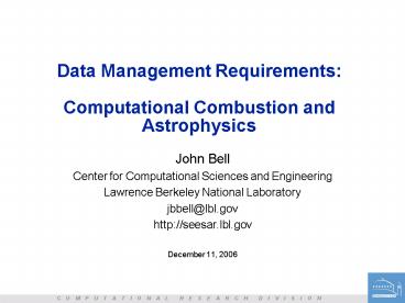 Data Management Requirements: Computational Combustion and Astrophysics