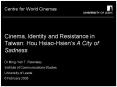 Cinema, Identity and Resistance in Taiwan: Hou HsiaoHsiens A City of Sadness PowerPoint PPT Presentation