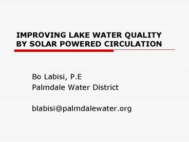 IMPROVING LAKE WATER QUALITY BY SOLAR POWERED CIRCULATION