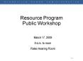 Resource Program Public Workshop PowerPoint PPT Presentation