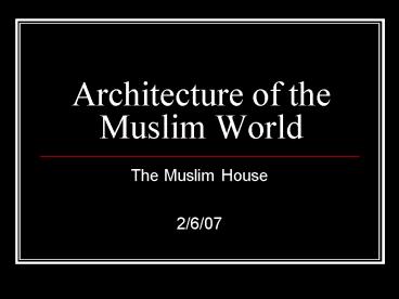 Architecture of the Muslim World