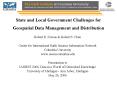 State and Local Government Challenges for Geospatial Data Management and Distribution PowerPoint PPT Presentation