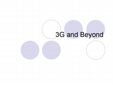 3G and Beyond