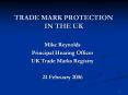 TRADE MARK PROTECTION IN THE UK PowerPoint PPT Presentation