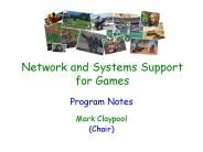 Network and Systems Support for Games