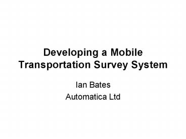 Developing a Mobile Transportation Survey System