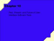Past, Present, and Future of User Interface Software Tools