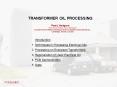 TRANSFORMER OIL PROCESSING PowerPoint PPT Presentation