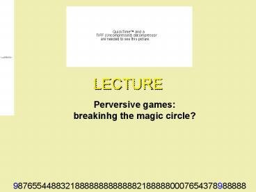 Perversive games: