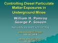Controlling Diesel Particulate Matter Exposures in Underground Mines PowerPoint PPT Presentation