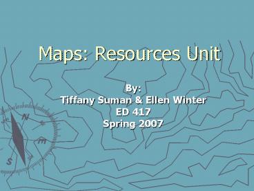 Maps: Resources Unit