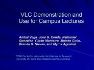 VLC Demonstration and Use for Campus Lectures