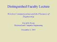 Distinguished Faculty Lecture Wireless Communications and the Pleasures of Engineering David M. Pozar Electrical and Computer Engineering December 1, 2003 PowerPoint PPT Presentation