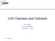LHO Overview and Outreach
