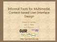 Informal Tools for Multimodal, Context-based User Interface Design PowerPoint PPT Presentation