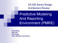 Predictive Modeling And Reporting Environment (PMRE) PowerPoint PPT Presentation