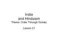 India%20and%20Hinduism%20Theme:%20Order%20Through%20Society PowerPoint PPT Presentation