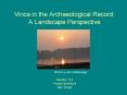 Vinca in the Archaeological Record: A Landscape Perspective PowerPoint PPT Presentation