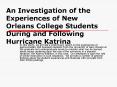 An Investigation of the Experiences of New Orleans College Students During and Following Hurricane K PowerPoint PPT Presentation