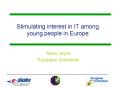 Stimulating interest in IT among young people in Europe PowerPoint PPT Presentation