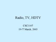 Radio, TV, HDTV