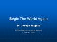 Begin The World Again PowerPoint PPT Presentation