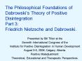 The Philosophical Foundations of Dabrowskis Theory of Positive Disintegration Part 3: Friedrich Niet PowerPoint PPT Presentation